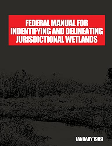 Federal Manual for Identifying and Delineating Jurisdiction Wetlands: An Interagency Cooperative Publication