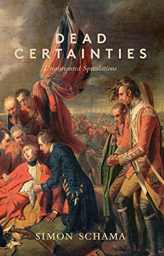 Dead Certainties: Unwarranted Speculations [Apr 04, 2013] Schama CBE, Simon