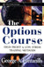 The Options Course: High Profit & Low Stress Trading Methods (Wiley Trading)