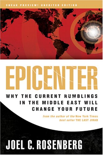 Epicenter: Why the Current Rumblings in the Middle East Will Change Your Future