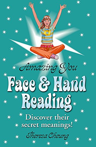 Amazing You: Face & Hand Reading: Discover Their Secret Meanings!