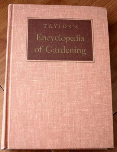 Taylor's Encyclopedia of Gardening: Horticulture and Landscape Design