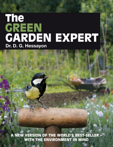 The Green Garden Expert: A New Version of the World's Best-Seller with the Environment in Mind