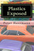 Plastics Exposed: The Incredible Story of How Plastics Came to Dominate the American Automobile