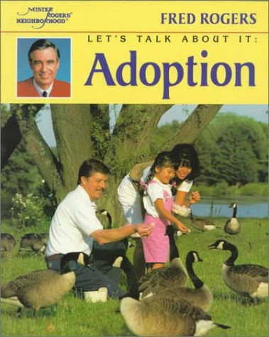 Let's Talk About It: Adoption (Mr. Rogers)