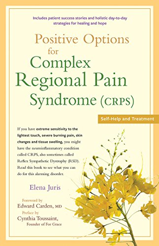 Positive Options for Complex Regional Pain Syndrome (CRPS): Self-Help and Treatment (Positive Options for Health)