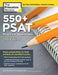 550+ PSAT Practice Questions, 2nd Edition: Extra Preparation to Help Achieve an Excellent Score (College Test Preparation)