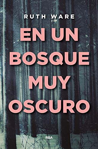 En un bosque muy oscuro (Spanish Edition)