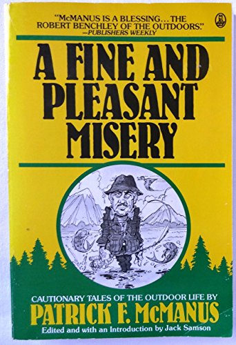 A Fine And Pleasant Misery - Cautionary Tales Of The Outdoor Life