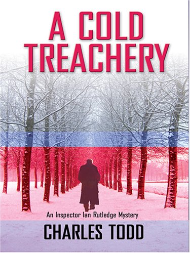 A Cold Treachery: An Inspector Ian Rutledge Mystery