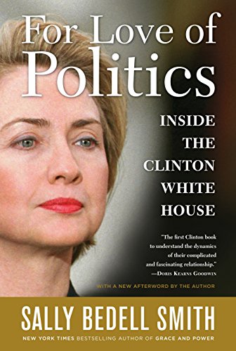 For Love of Politics: Inside the Clinton White House