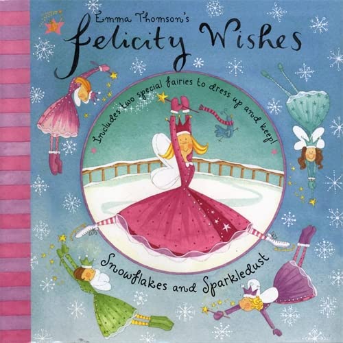 Felicity Wishes : Snowflakes and Sparkledust