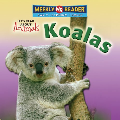 Koalas (Let's Read About Animals)