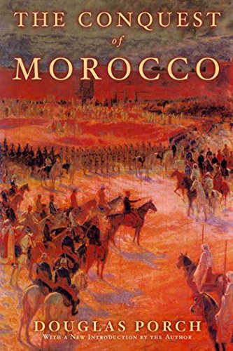 The Conquest of Morocco: A History