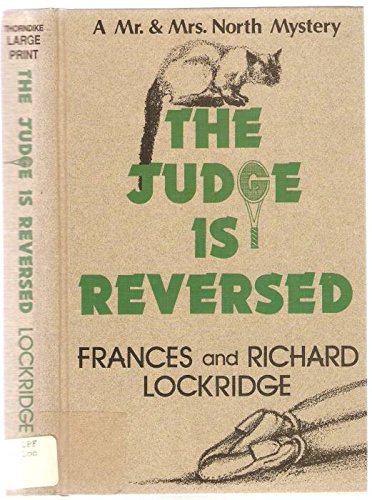 The Judge Is Reversed: A Mr. and Mrs. North Mystery (Thorndike Press Large Print Basic Series)