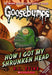 How I Got My Shrunken Head (Classic Goosebumps #10) (10)