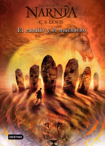 El caballo y el muchacho. Narnia 3 (R/A) (Spanish Edition)