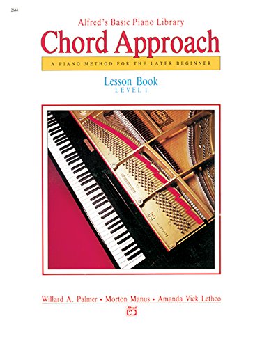 Alfred's Basic Piano Chord Approach Lesson Book, Bk 1: A Piano Method for the Later Beginner (Alfred's Basic Piano Library, Bk 1)