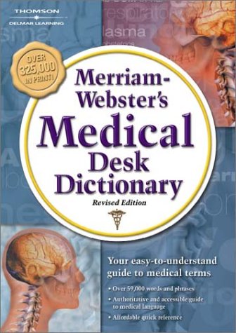 Merriam Websters Medical Desk Dictionary, Revised Edition: Hardcover Edition