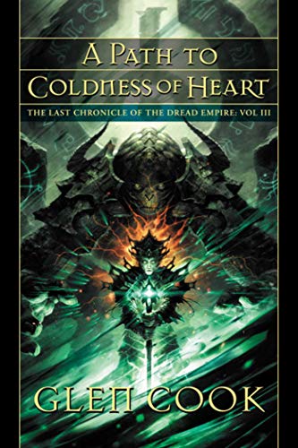 A Path to Coldness of Heart: The Last Chronicle of the Dread Empire: Volume Three
