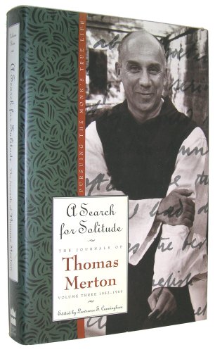 A Search for Solitude: Pursuing the Monk's True Life (The Journals of Thomas Merton, vol.3)