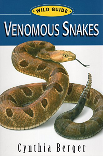 Venomous Snakes: Wild Guide (Wild Guide Series)