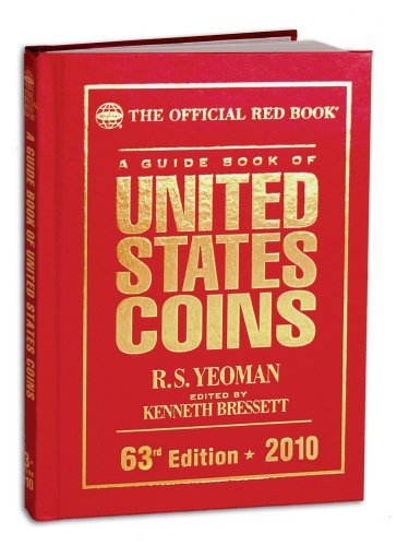A Guide Book of United States Coins: The Official Redbook, 63rd Edition - 2010