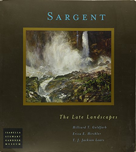 Sargent: The Late Landscapes