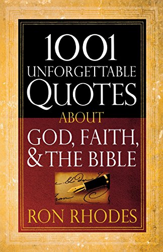 1001 Unforgettable Quotes About God, Faith, and the Bible