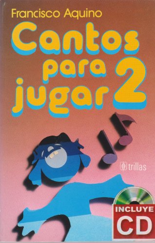 Cantos para jugar/ Songs for Play (Spanish Edition)