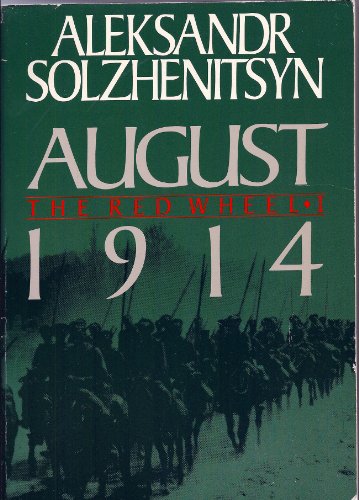 August 1914 The Red Wheel/Knot I: A Narrative in Discrete Periods of Time