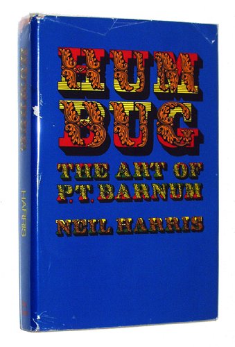 Humbug;: The art of P. T. Barnum