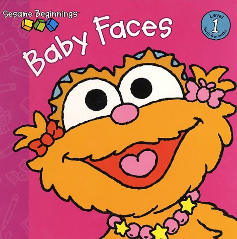 Baby Faces (Sesame Street) (Sesame Beginnings)