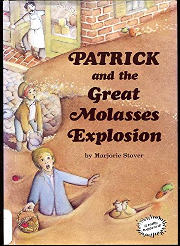 Patrick and the Great Molasses Explosion