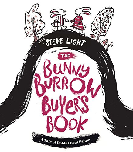 The Bunny Burrow Buyer's Book: A Tale of Rabbit Real Estate