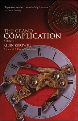 The Grand Complication: A Novel