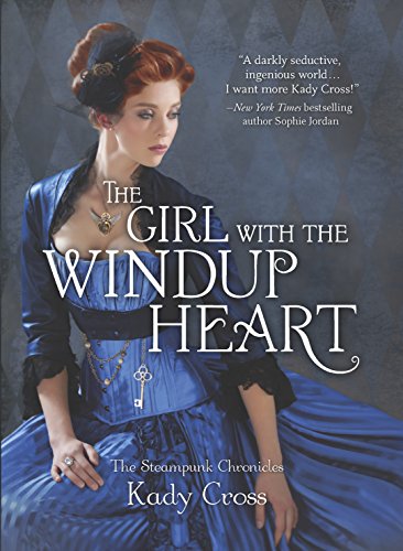 The Girl with the Windup Heart (The Steampunk Chronicles)
