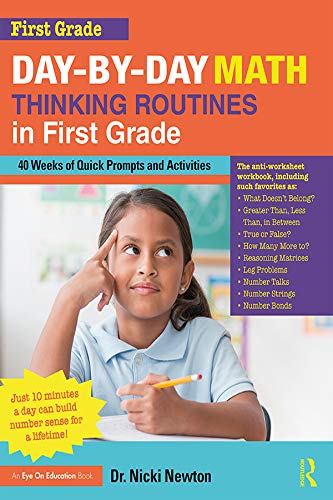 Day-by-Day Math Thinking Routines in First Grade: 40 Weeks of Quick Prompts and Activities