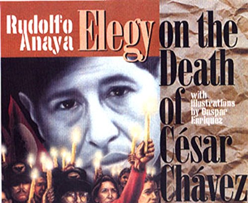 An Elegy on the Death of Cesar Chavez