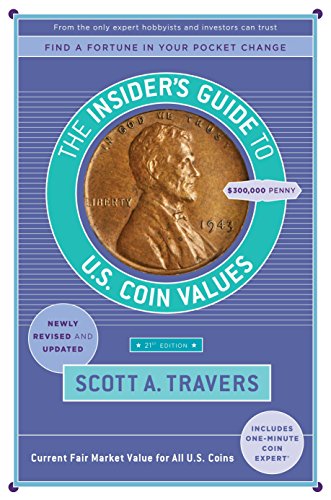The Insider's Guide to U.S. Coin Values, 21st Edition