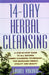 14 Day Herbal Cleansing: A Step-by-Step Guide to All Natural Inner Cleansing Techniques for Increased Energy, Vitality and Beauty