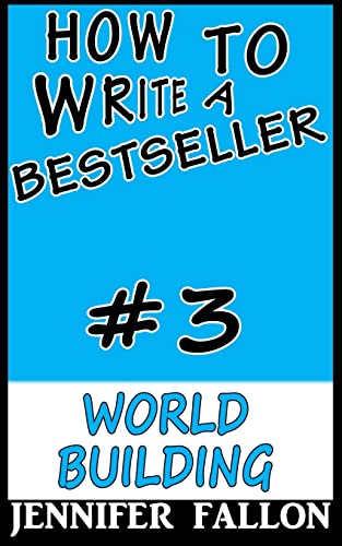 How To Write a Bestseller: World Building