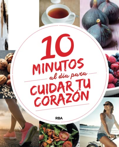 10 minutos al da para cuidar tu corazn (Spanish Edition)