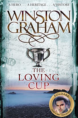 The Loving Cup: A Novel of Cornwall 18131815 (The Poldark Saga)