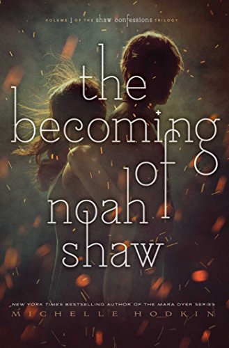 The Becoming of Noah Shaw (1) (The Shaw Confessions)