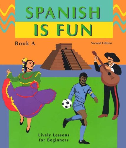 Spanish Is Fun: Book A (Spanish Edition)