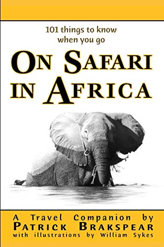 (101 things to know when you go) ON SAFARI IN AFRICA: Paperback Edition