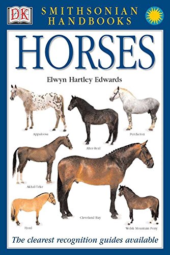Horses: The Clearest Recognition Guide Available (DK Smithsonian Handbook)