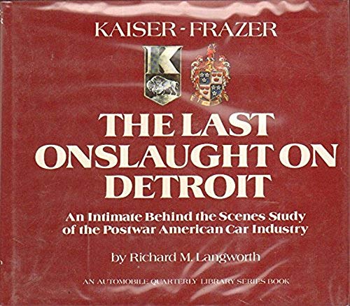 Kaiser-Frazer,The Last Onslaught on Detroit