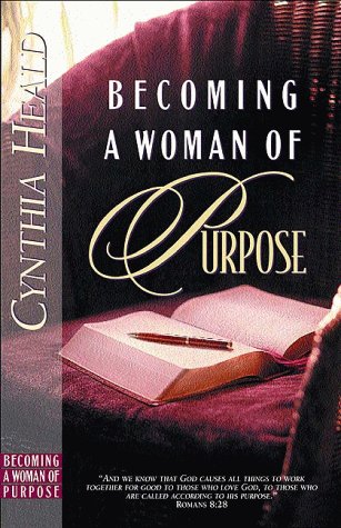 Becoming a Woman of Purpose : A Bible Study
